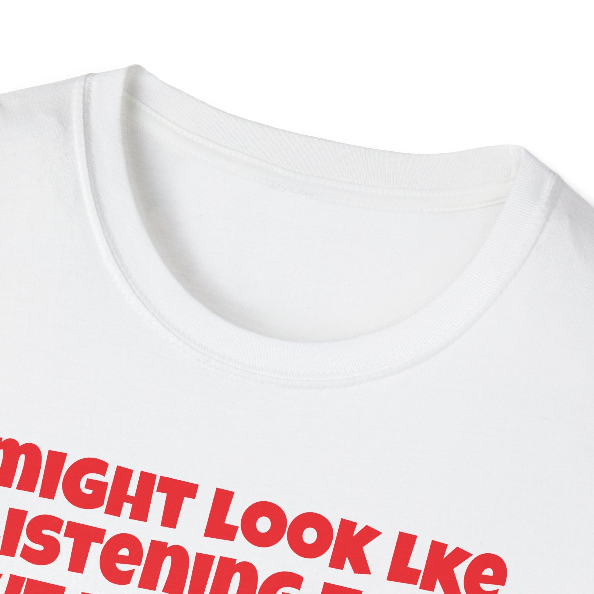 Motorcycle Tee — “I Might Look Like I’m Listening to You but In My Head I’m Thinking About Motorcycles”